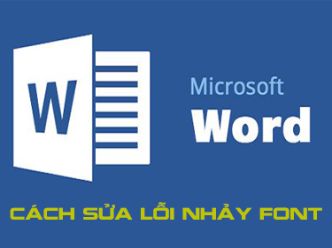 Cách sửa lỗi nhảy font trong Word